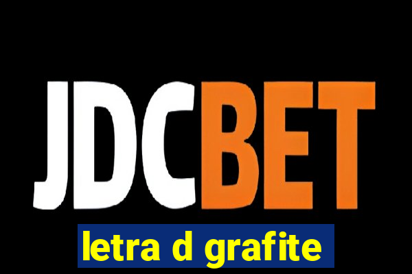 letra d grafite